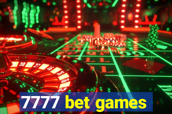 7777 bet games